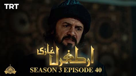 ertugrul ghazi season 3 episode 40