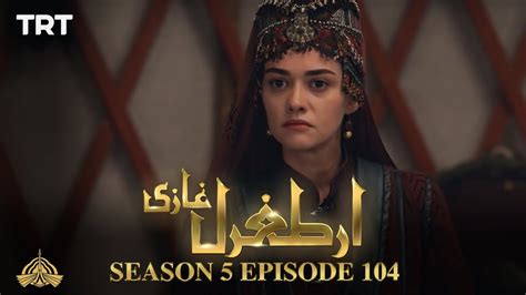 ertugrul ghazi season 5 episode 104