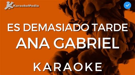 es demasiado tarde karaoke