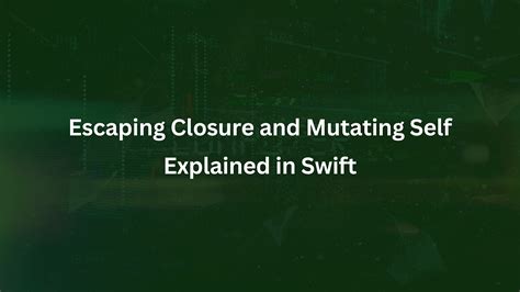 escaping closure captures mutating self parameter