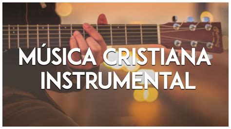 escuchar musica instrumental cristiana gratis