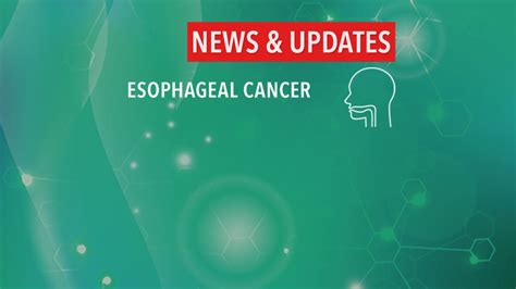 esophageal cancer drug news today
