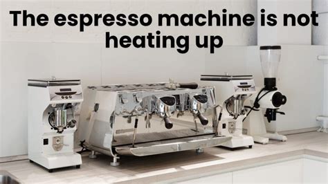Espresso Maker Not Heating Up