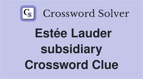 estee lauder subsidiary crossword