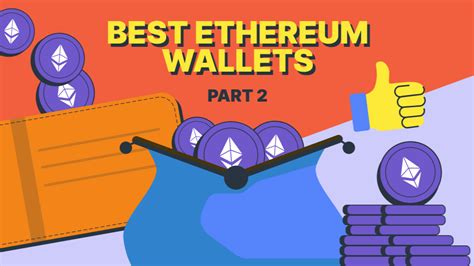  82 Popular Ethereum Wallets List For Guys