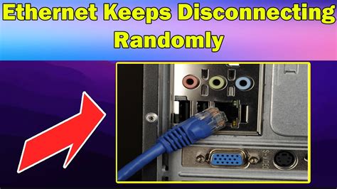 Ethernet Cable Disconnects Randomly