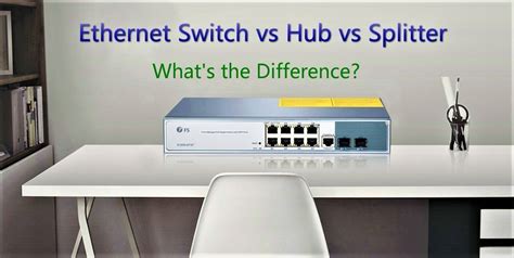 Ethernet Splitter Vs Hub Vs Switch