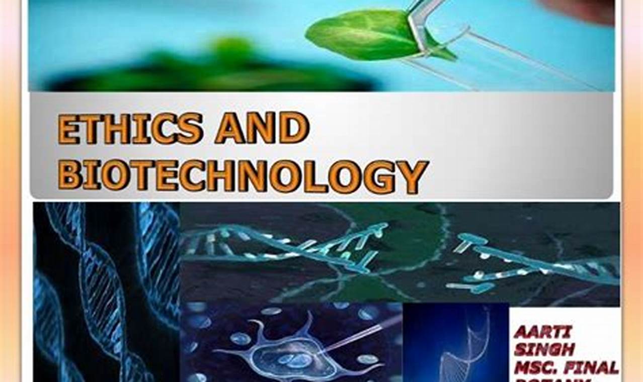 Ethics in Biotechnology: A Guide to Responsible Innovation