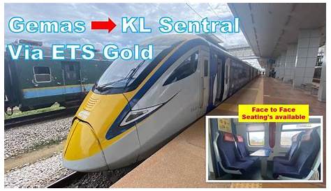 ETS Gold 9321dn: KL Sentral to Gemas by Day Train - RailTravel Station