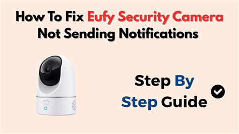 Eufy Security Camera Not Sending Notifications
