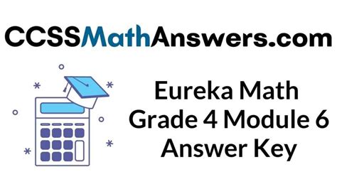 eureka math grade 4 module 6