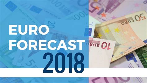 euro forecast for 2018