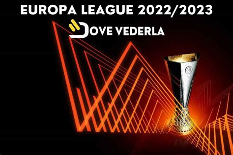 europa league 2022 2023 dove vederla
