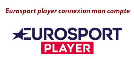 eurosport player connexion mon compte