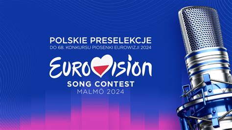 eurowizja 2024 polskie preselekcje