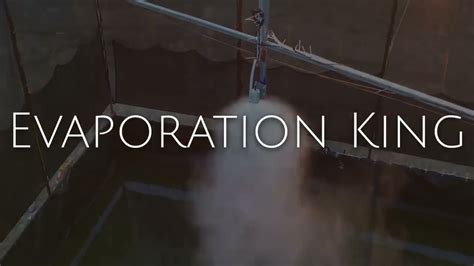 Evaporation King