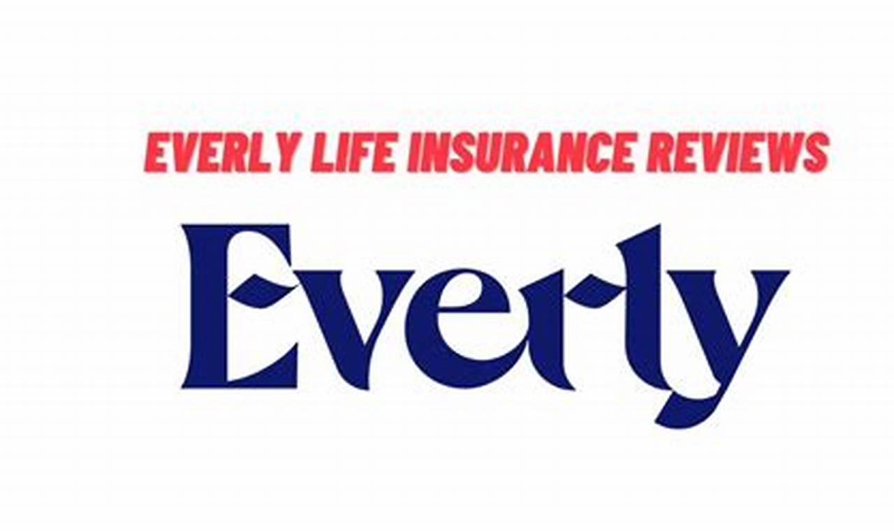 everly life insurance reviews