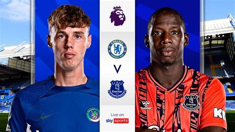 everton v chelsea sky sports