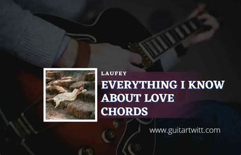 everything i know about love chords