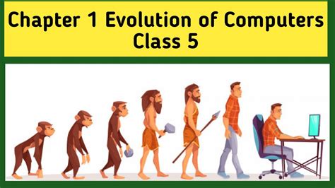 evolution of computer for class 5