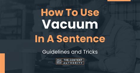 Example Of Using Vacuum In A Sentence