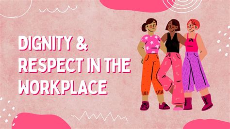 examples of dignity and respect in the workplace