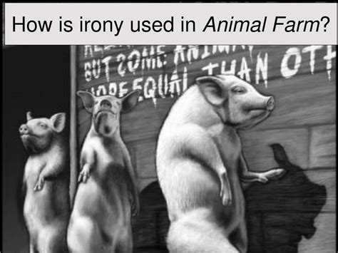 examples of irony in animal farm