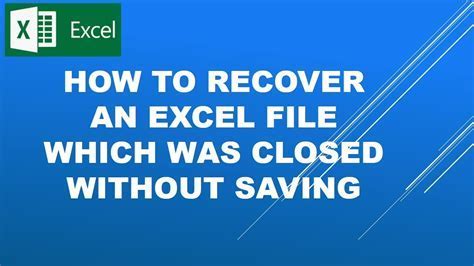 Excel Closed Without Saving Recovery