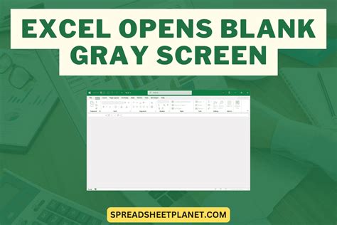 Excel Opens Blank Gray Screen