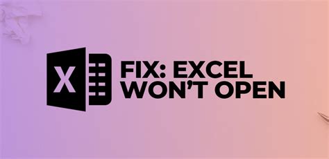 5 Ways Excel Won't Open