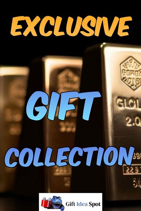 Exclusive Gift Ideas