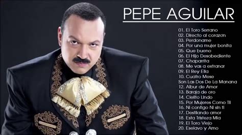 exitos de pepe aguilar