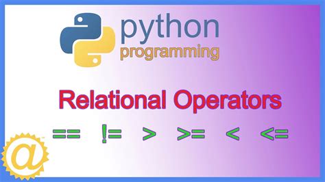 explain about different relational operators in python with appropriate examples