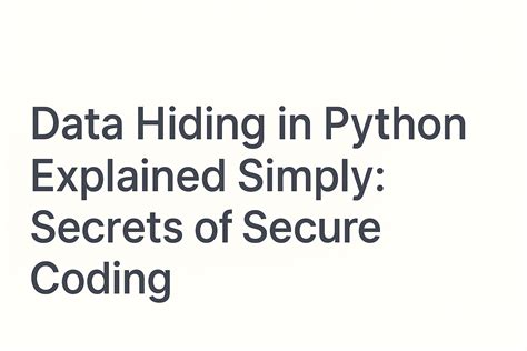 explain data hiding in python