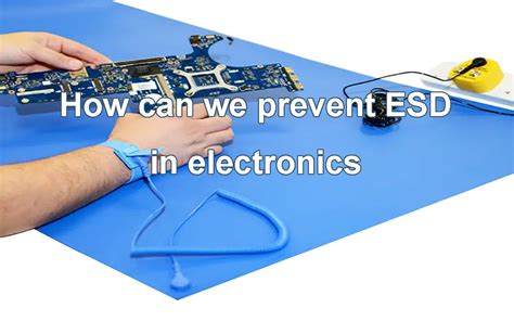 Explain Esd And How To Prevent It