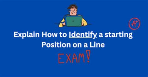 Explain How To Identify A Starting Position On A Line. Quizlet