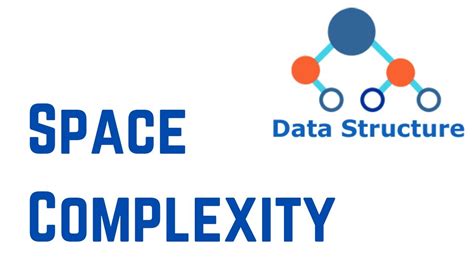 explain space complexity with example in data structure