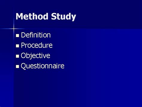explain the procedure for method study and its objective