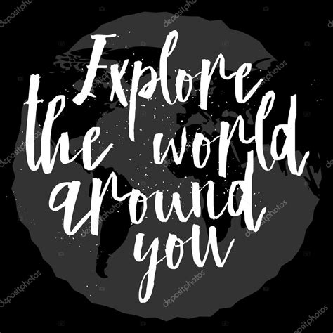 Explore the World Around You