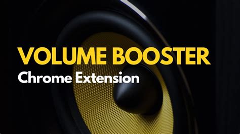 Extension Chrome Volume Booster