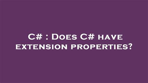 Extension Properties C#