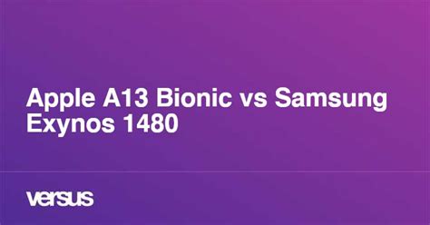 exynos 1480 vs a13 bionic