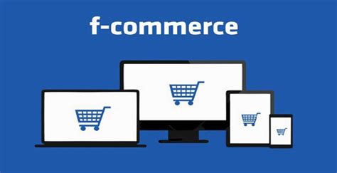 F Commerce: The Future Of Online Shopping