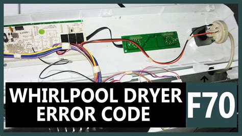 Ways to resolve error code F70 on Whirlpool dryer