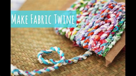Fabric Twine Tutorial