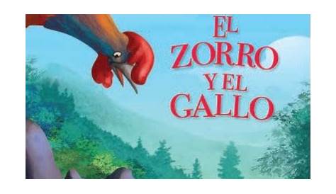 EL ZORRO Y EL GALLO