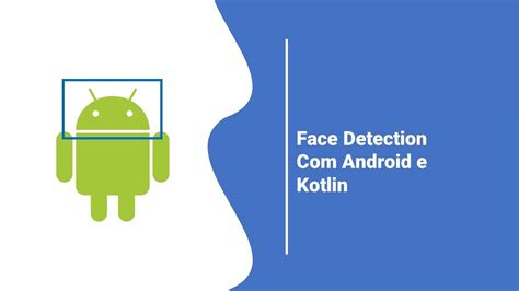 Face Detection Kotlin