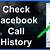 facebook call history download