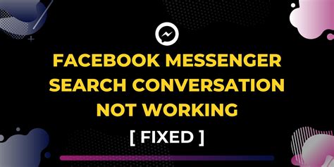 Facebook Search In Conversation Not Working