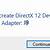 failed to create directx 12 device for the following adapter